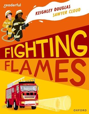 Readerful Independent Library: Oxford Reading Level 10: Fighting Flames - Keighley Douglas - cover