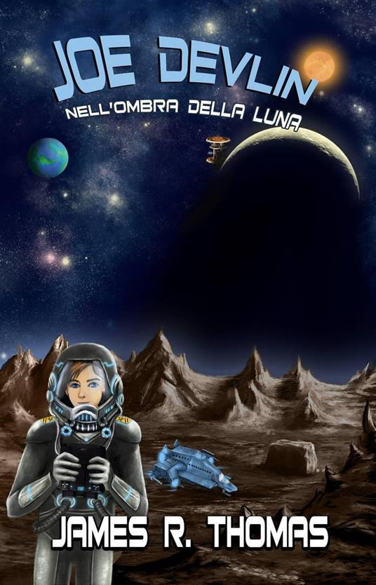 Joe Devlin Nell'Ombra della Luna - James R. Thomas - ebook