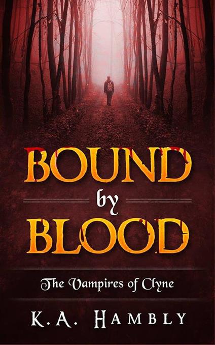 Bound By Blood (The Vampires of Clyne) - K.A Hambly - ebook