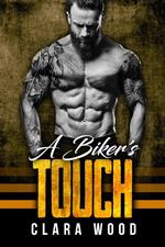 A Biker’s Touch: A Bad Boy Motorcycle Club Romance (Merrick Boys MC)