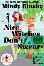 Nice Witches Don't Swear: Magic and Mayhem Universe