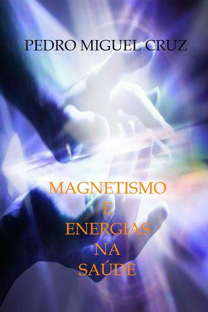 Magnetismo e Energias na Saúde