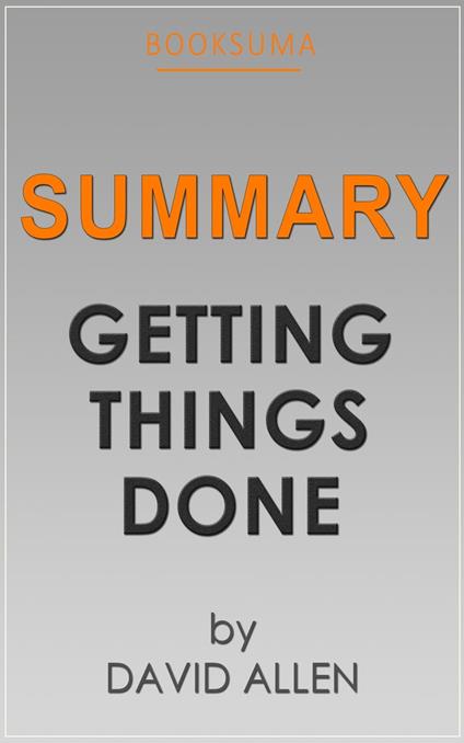 Summary: Getting Things Done by David Allen