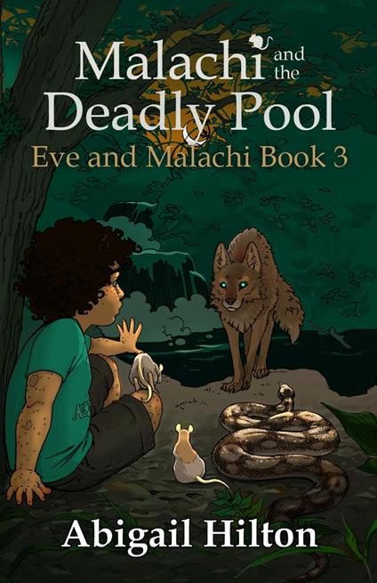 Malachi and the Deadly Pool - Abigail Hilton - ebook