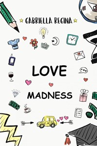 Love Madness - Regina, Gabriella - Ebook in inglese - EPUB2 con DRMFREE |  IBS