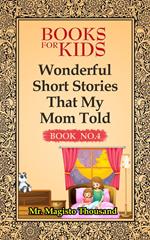 Wonderful Short Stories that my Mom Told