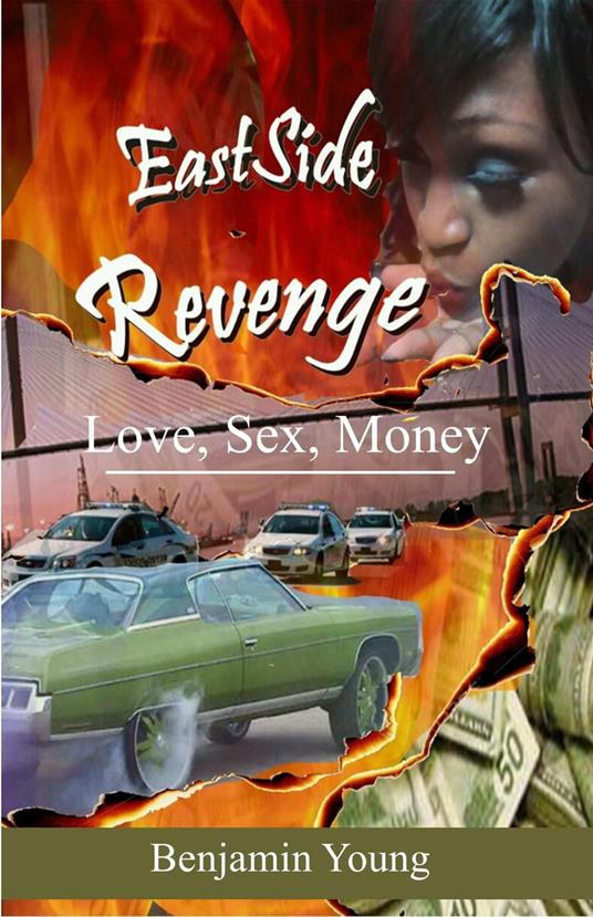 Eastside Revenge Love, Sex, Money