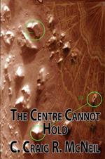 The Centre Cannot Hold