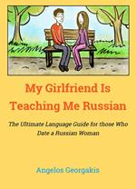 My Girlfriend Teaches Me Russian