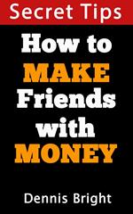 How to Make Friends With Money?