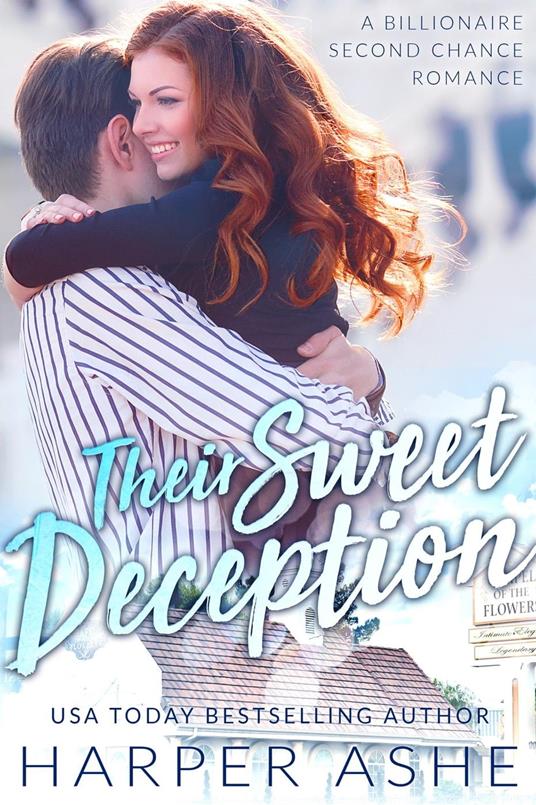 Their Sweet Deception: A Billionaire Second Chance Romance