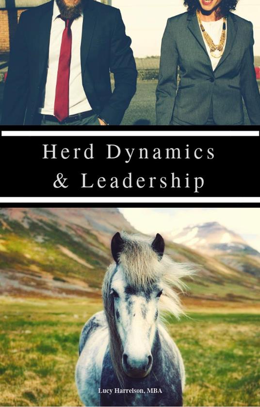 Herd Dynamics & Leadership, Part 1