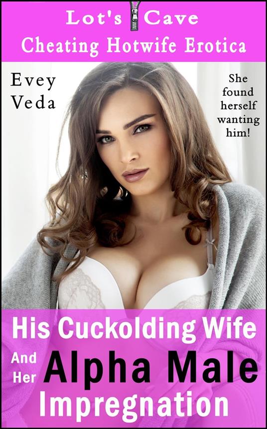 His Cuckolding Wife And Her Alpha Male Impregnation