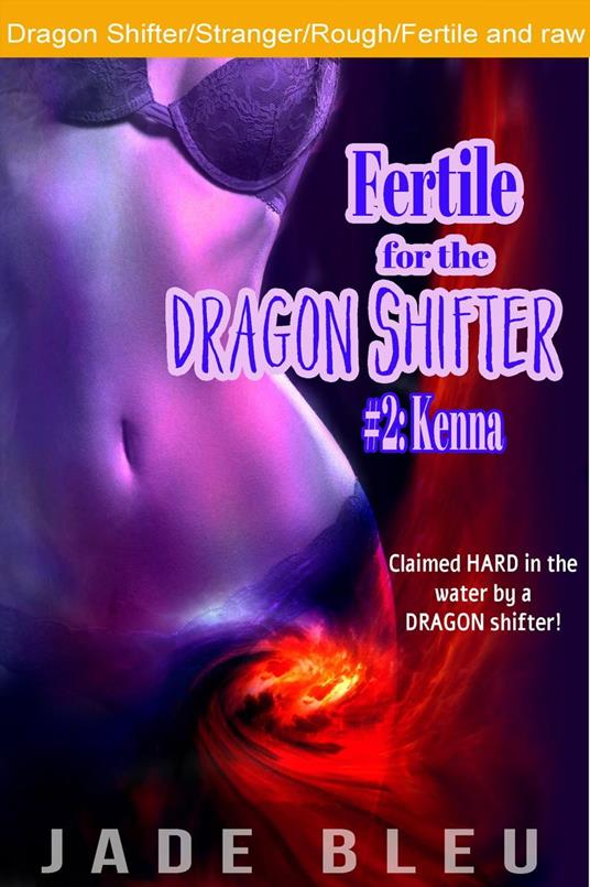 Fertile for the Dragon Shifter #2: Kenna