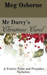 Mr Darcy's Christmas Carol: A Pride and Prejudice Variation