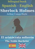 Sherlock Holmes - El aristócrata solterón, Spanish-English