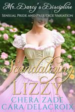 Scandalizing Lizzy: Mr. Darcy's Discipline