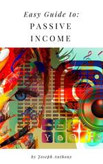 Easy Guide to: Passive Income