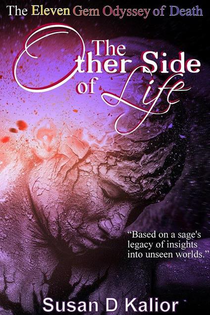 The Other Side of Life: The Eleven Gem Odyssey of Death