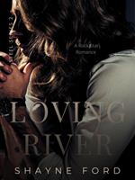 Loving River, A Rock Star Romance