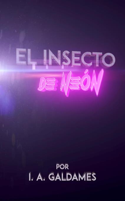 El Insecto de Neón