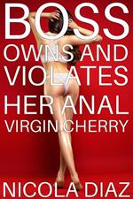 Boss Owns And Violates Her Anal Virgin Cherry