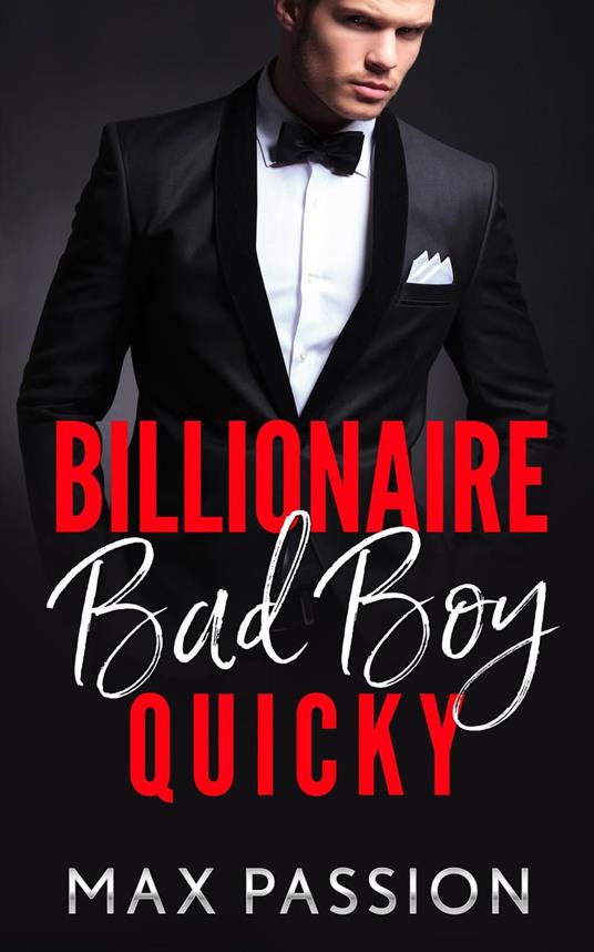 Billionaire Bad Boy : Quicky