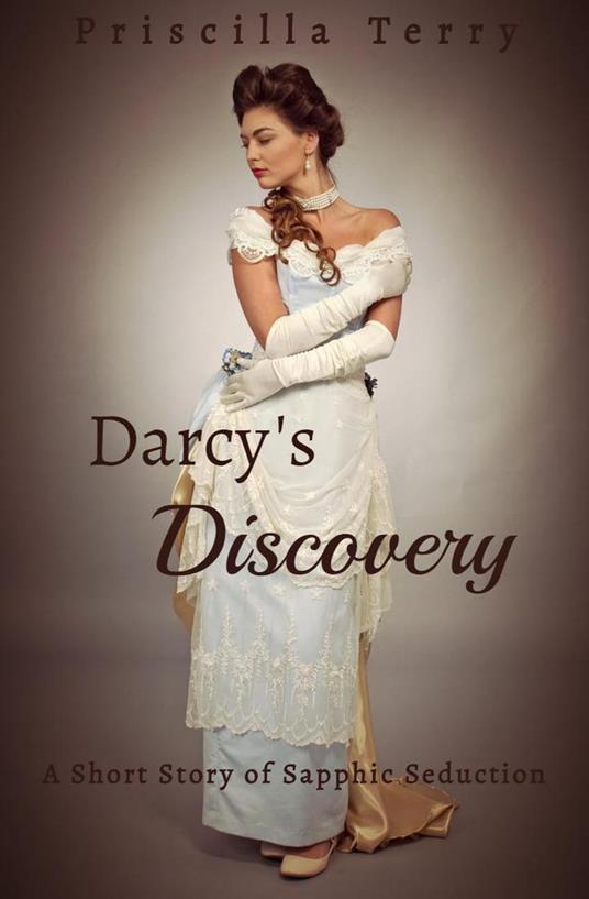 Darcy's Discovery: A Short Story of Sapphic Seduction