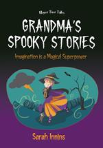 Grandma's Spooky Stories