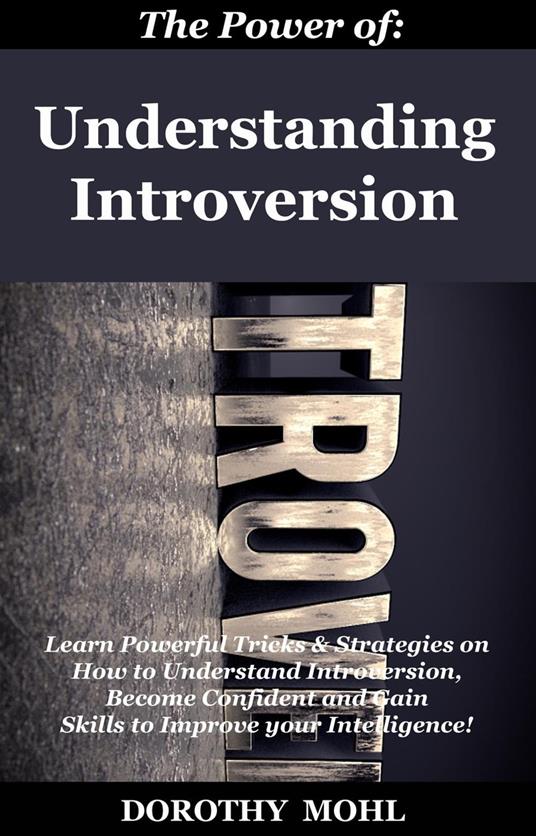 The Power of Understanding Introversion