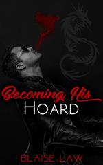 Becoming His Hoard: A Dragon Shifter Story
