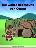 Die wahre Bedeutung von Ostern