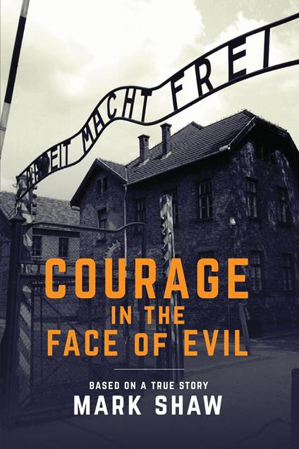 Courage in the Face of Evil