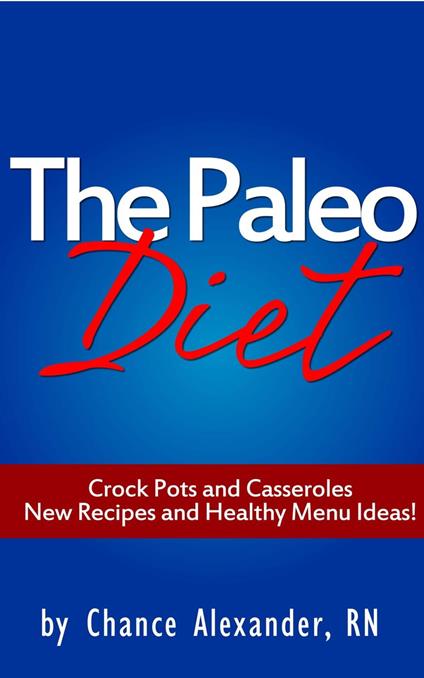 Paleo Diet: Crockpots and Casseroles!