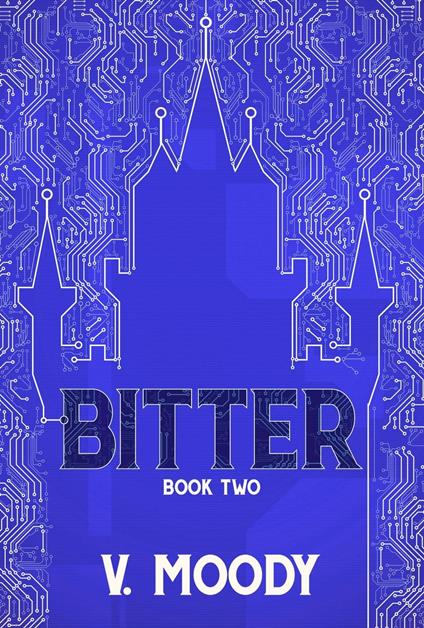 Bitter: Book Two - V Moody - ebook