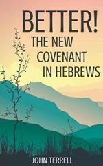 Better! The New Covenant in Hebrews