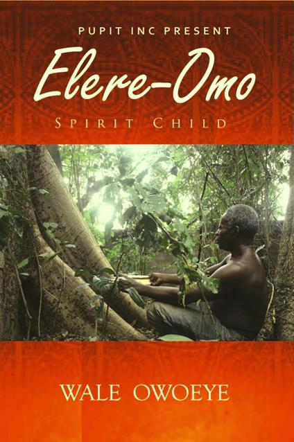 Elere Omo: The Spirit Child