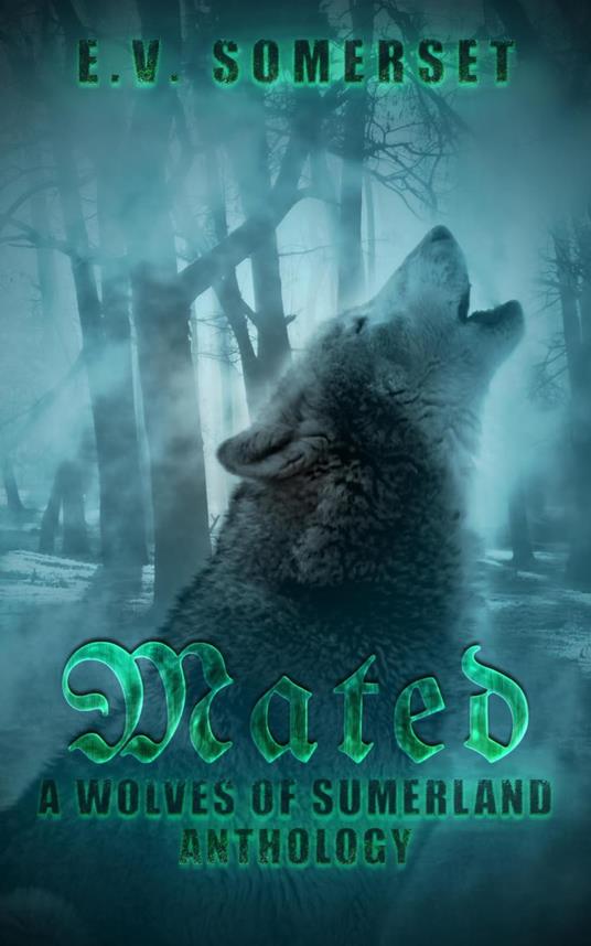 Mated: A Wolves of Sumerland Anthology