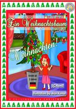 Ein Weihnachtsbaum Weihnachten! A Christmas Tree Christmas! Kinder ab 3 Jahren.