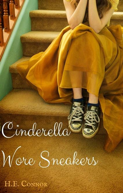 Cinderella Wore Sneakers - H. E. Connor - ebook