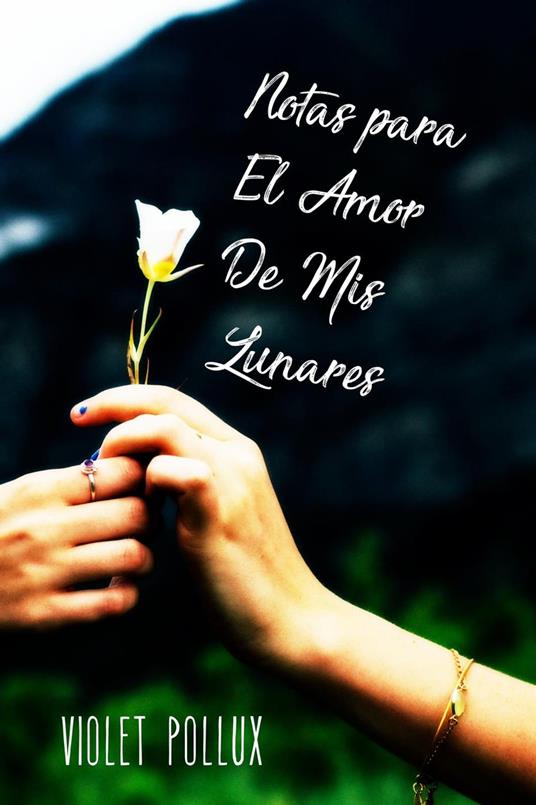 Notas para El Amor De Mis Lunares - Violet Pollux - ebook