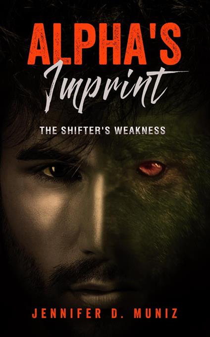 Alpha's Imprint : The Shifter's Weakness