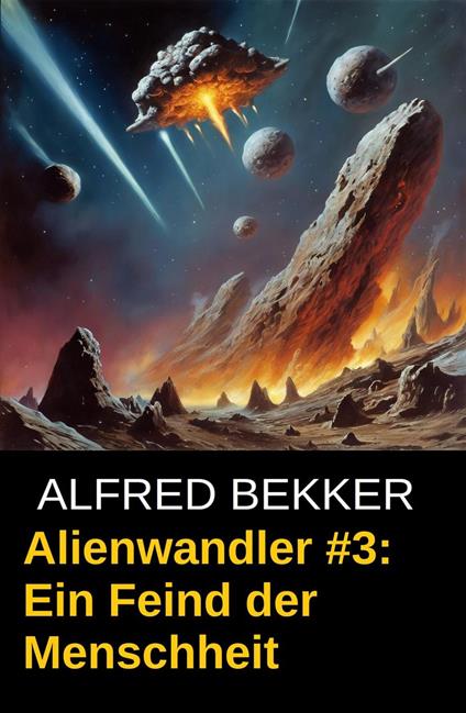 Alienwandler #3: Ein Feind der Menschheit