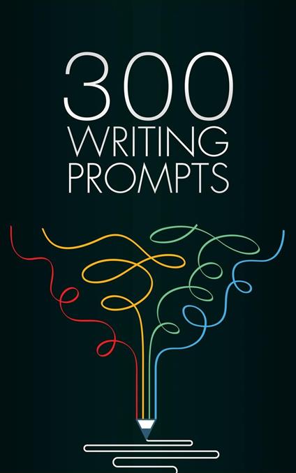 300 Writing Prompts