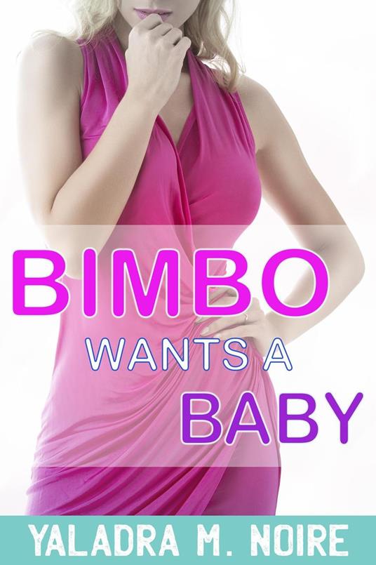 Bimbo Wants a Baby