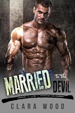 Married to the Devil: A Bad Boy Motorcycle Club Romance (Black Mesa Roses MC)