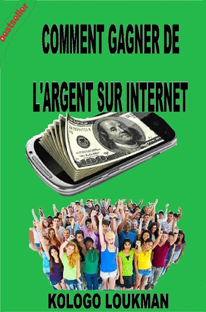 Comment Gagner de L'argent Sur Internet