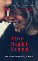 One Night Stand: Could this be the Beginning of Forever?