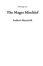 The Mages Mischief