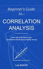 Beginner’s Guide to Correlation Analysis